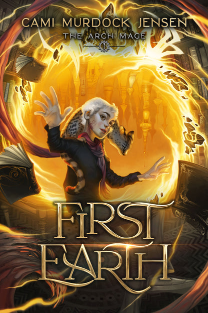 First Earth: A YA Fantasy Adventure to Another World